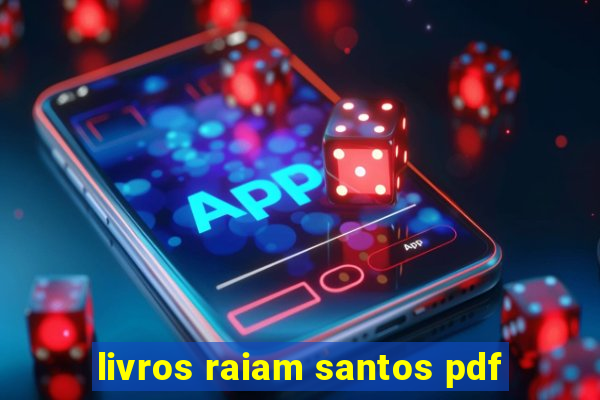 livros raiam santos pdf